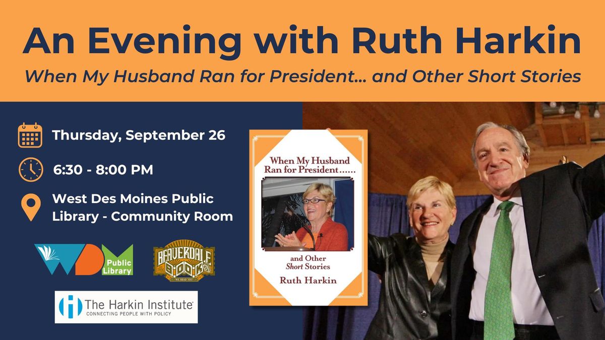 An Evening with Ruth Harkin: When My Husband Ran For President and Other Short Stories