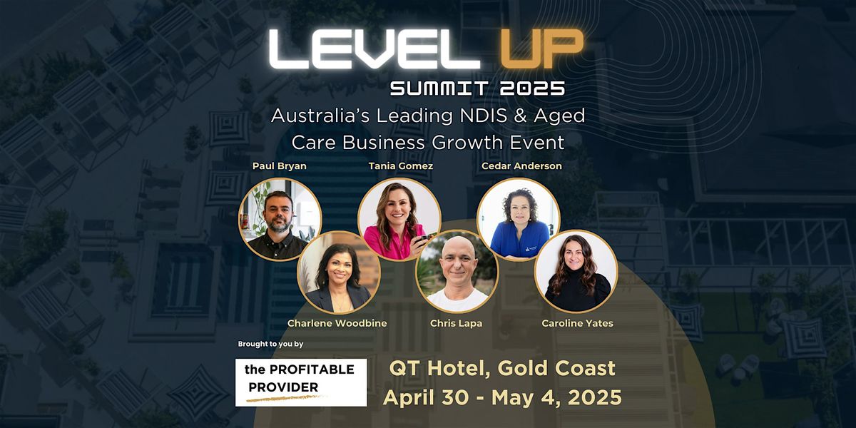 Level Up - NDIS & Aged Care Business Growth Summit