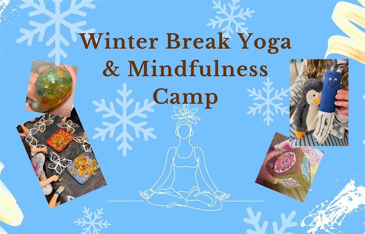 Winter Break Kids Yoga & Mindfulness Camp