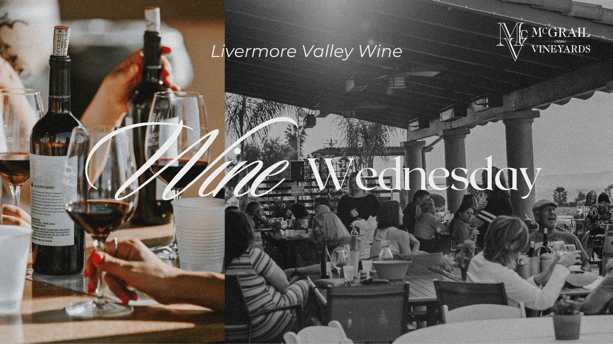 LVWA Wine Wednesday at McGrail Vineyards 