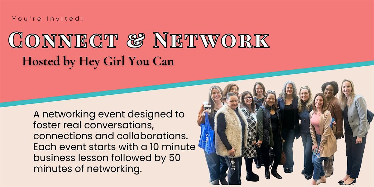 Hey Girl You Can Connect And Network