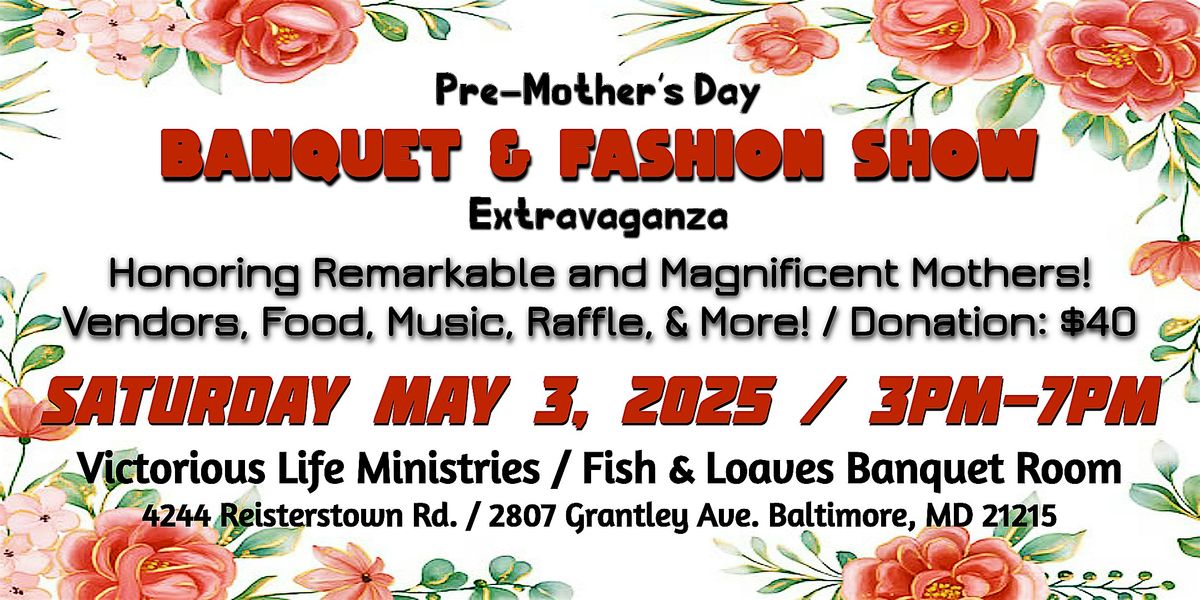 Pre-Mother's Day Banquet & Fashion Show Extravaganza