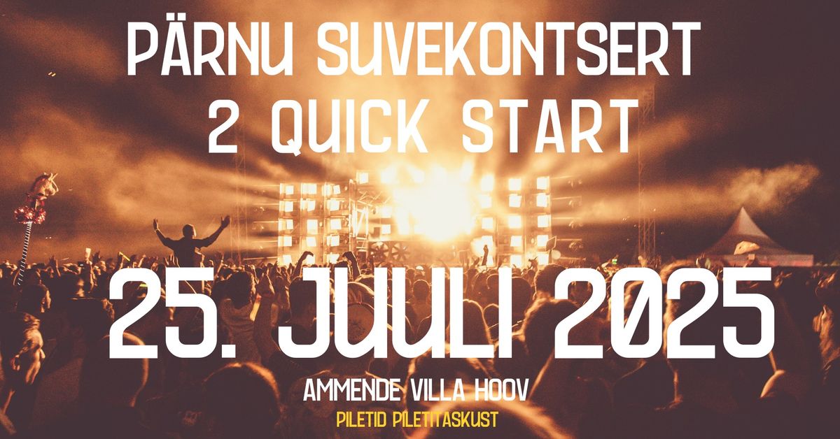 P\u00e4rnu Suvekontsert 2025 - 2 QUICK START