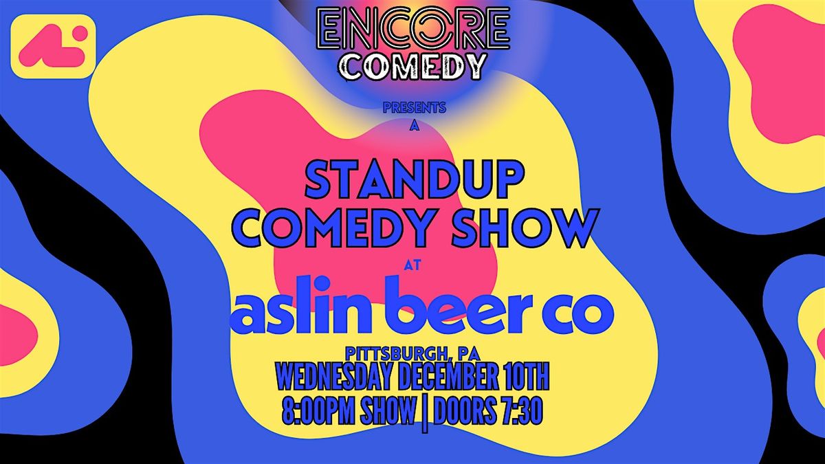 Standup Comedy at Aslin Beer Co (Pittsburgh, PA)