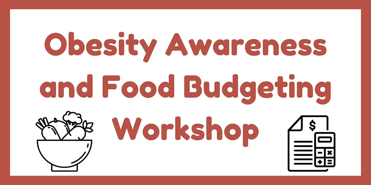 Obesity Awareness and Food Budgeting Workshop