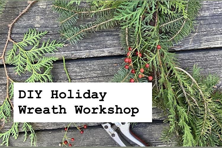 DIY Holiday Wreath Workshop