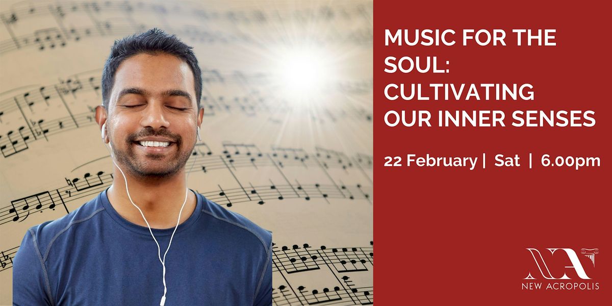 Music for the Soul: Cultivating our Inner Senses