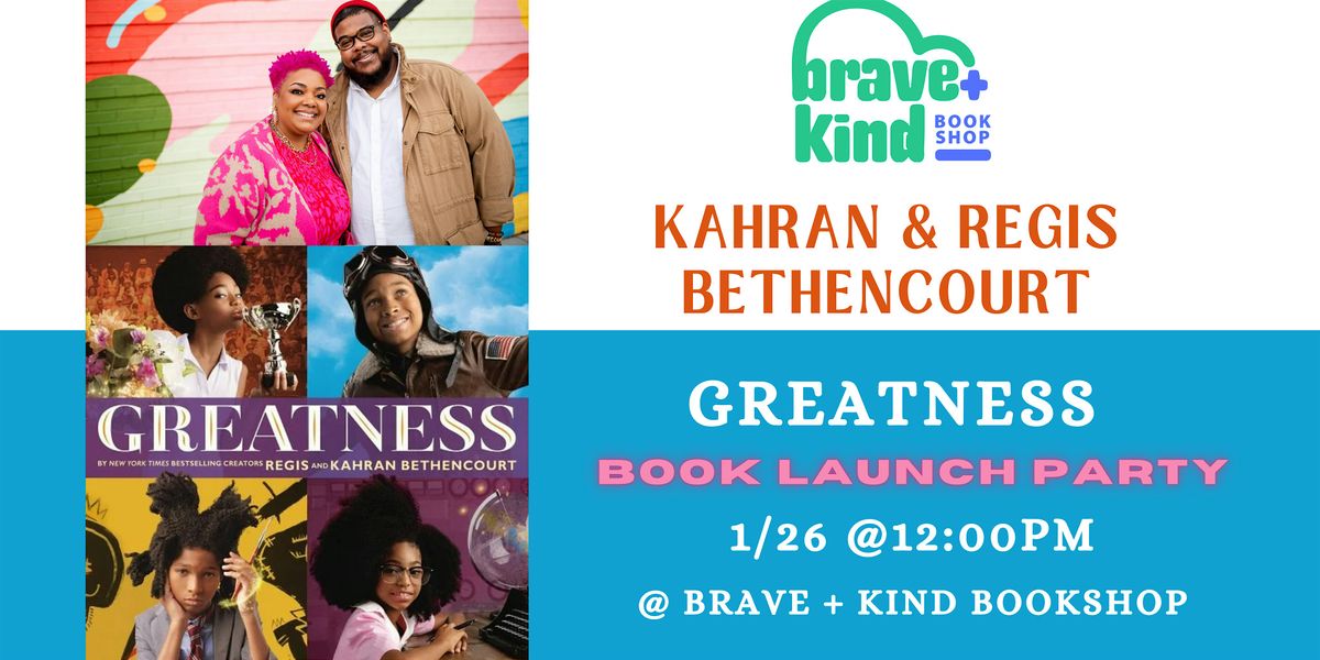 GREATNESS book Launch with Kahran & Regis Bethencourt