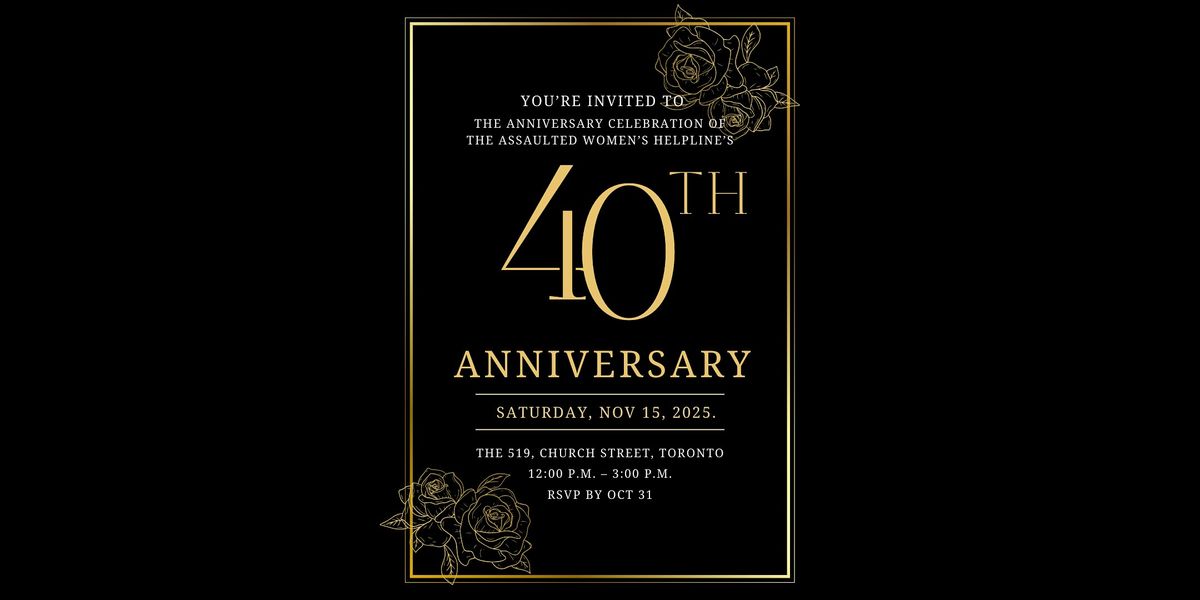 Assaulted Women's Helpline 40th Anniversary Celebration