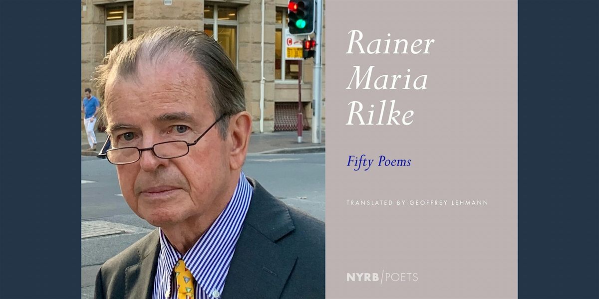 Geoffrey Lehmann presents Fifty Poems by Rainer Maria Rilke