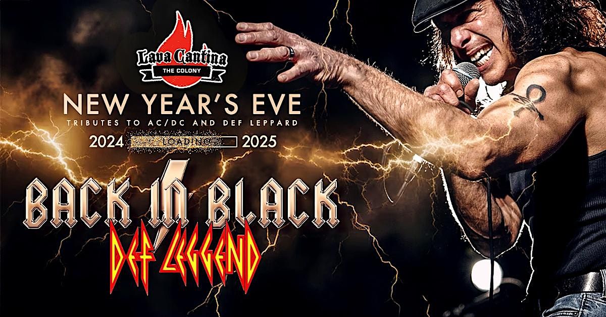 Back in Black & Def Leggend - 2024 New Year's Eve Bash at Lava Cantina