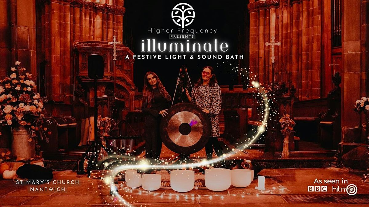 Higher Frequency Presents: Illuminate \u2013 A Festive Light & Sound Bath