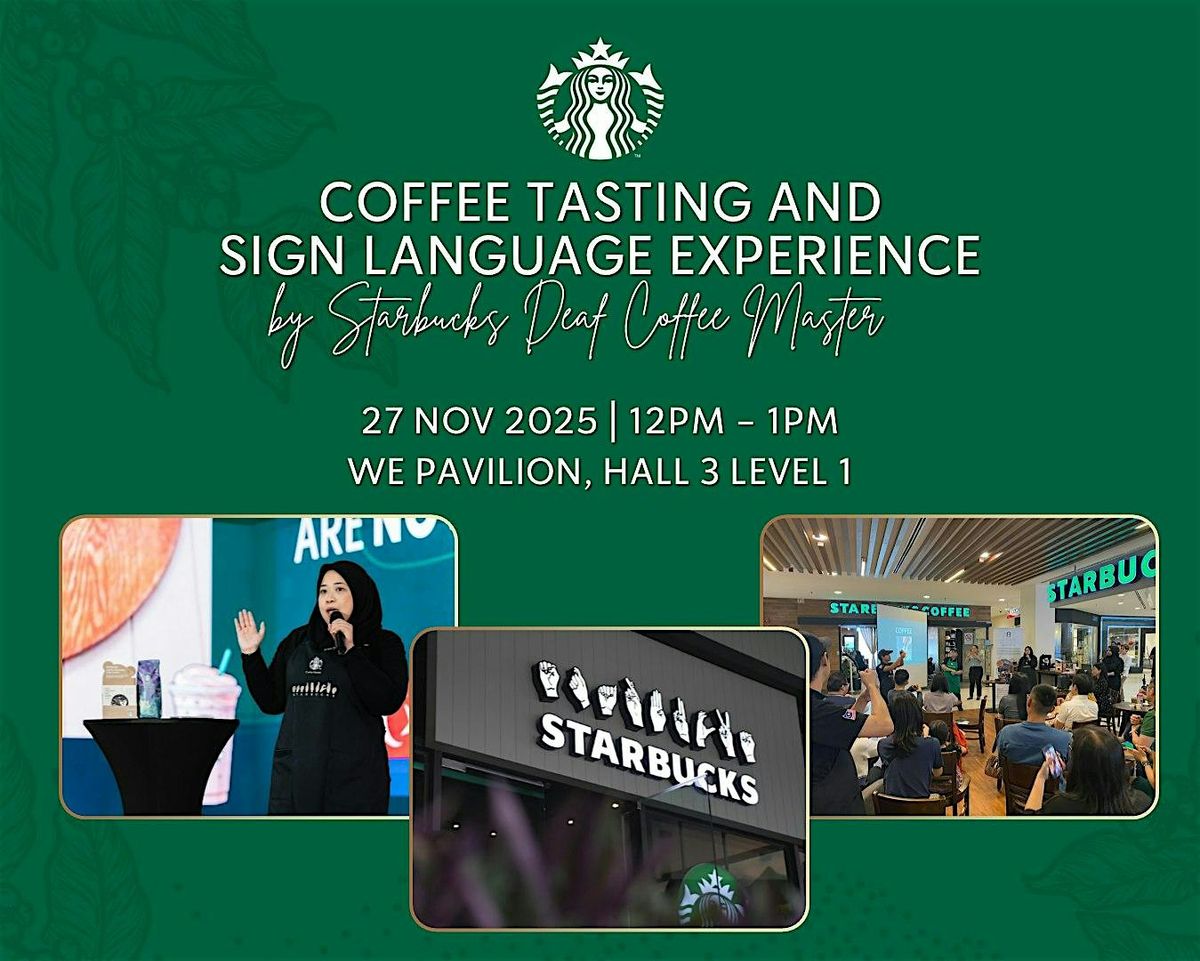 A Coffee Tasting & Sign Language Experience by Starbucks Deaf Coffee Master