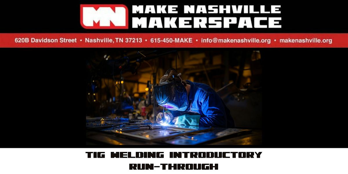TIG Welding Introductory Run-through