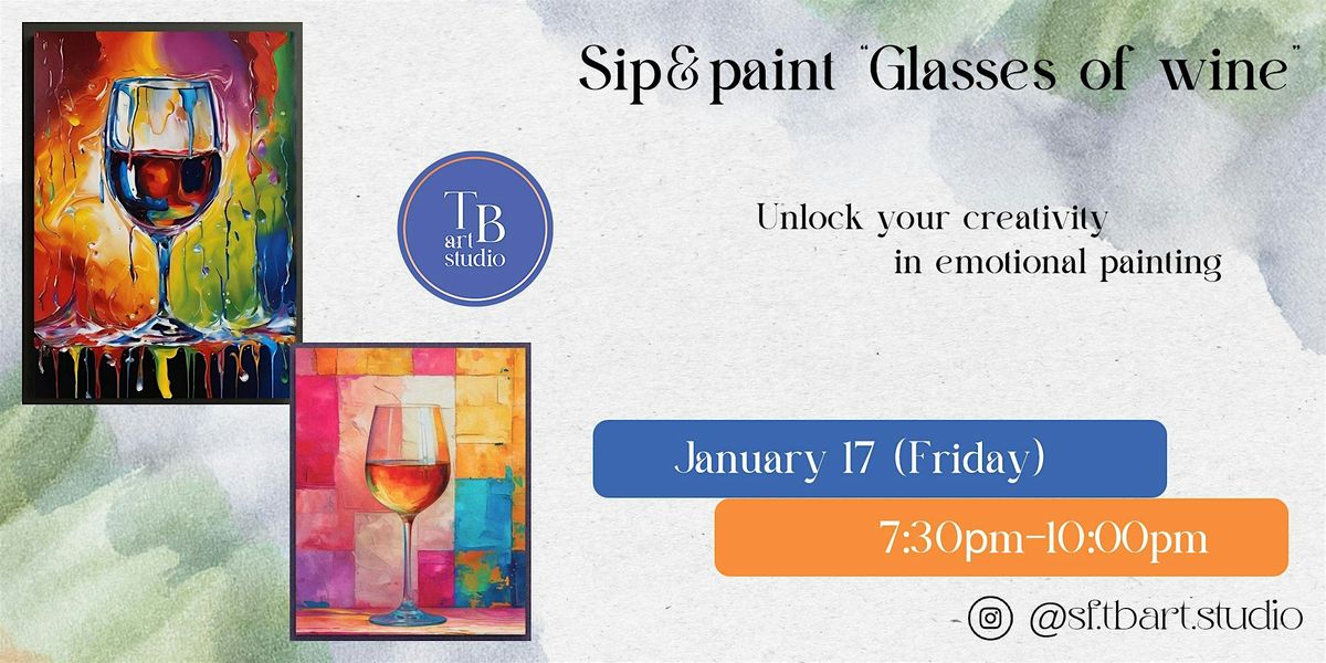 Sip&Paint  "Glasses of wine" emotional painting