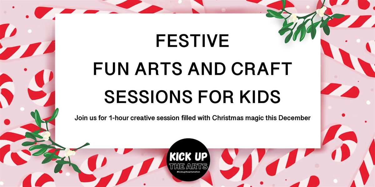 Festive Fun arts and crafts sessions for kids