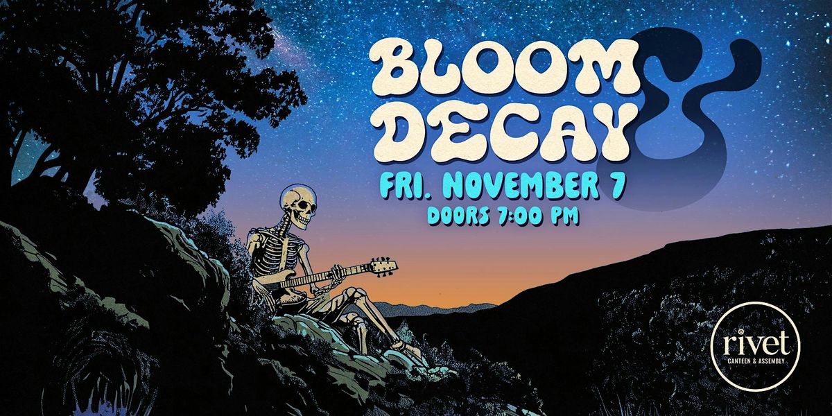 Bloom & Decay: A Tribute to The Grateful Dead - LIVE at Rivet!