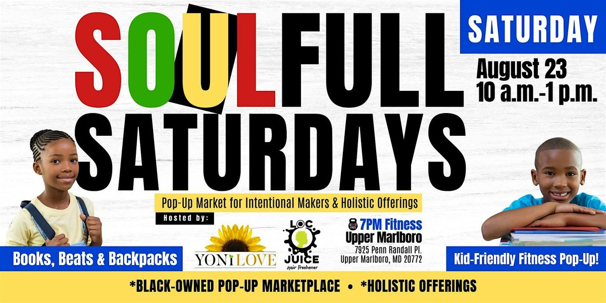 SoulFULL Saturdays Pop Up - Back to School Edition!