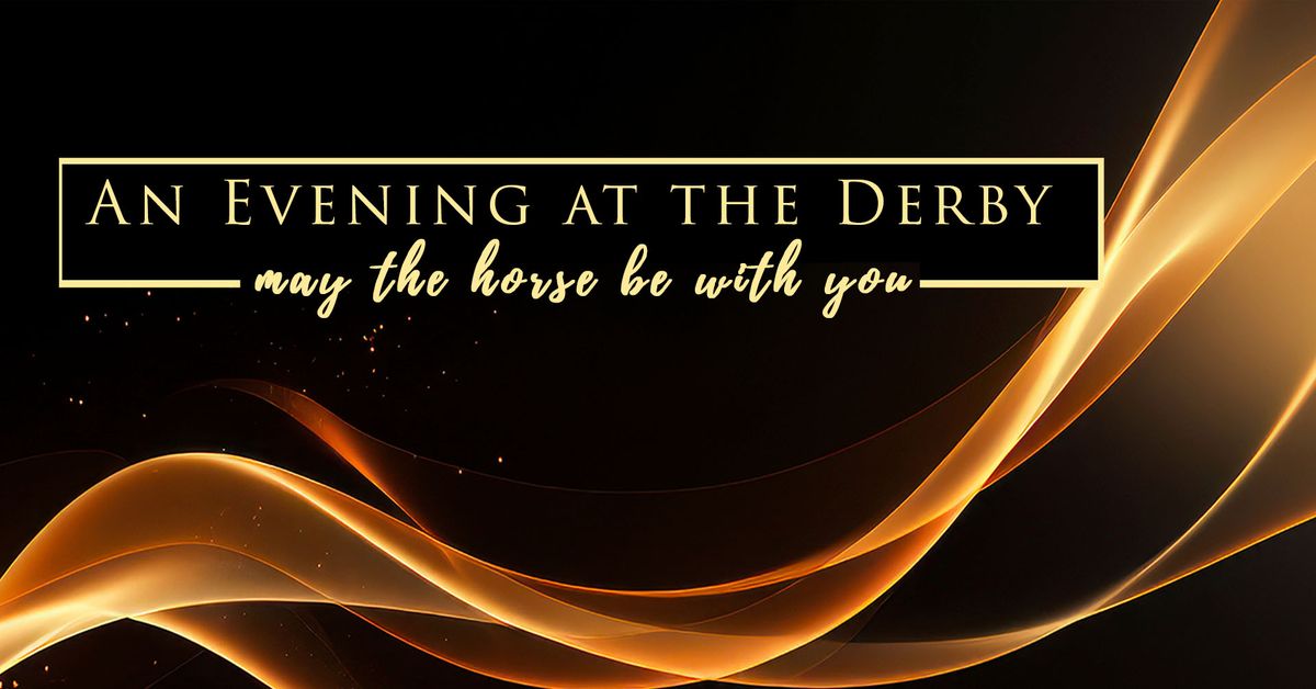 An Evening at the Derby