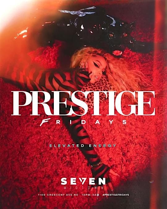 FLIRT FRIDAYS | SEVEN MIDTOWN - ATLANTA'S HOTTEST FRIDAY NIGHT