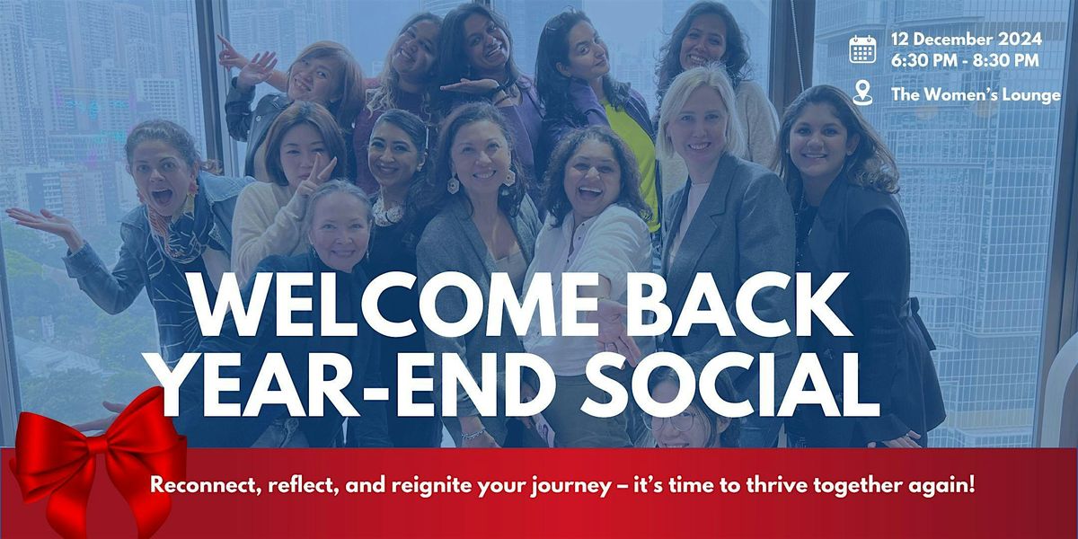 Welcome Back Evening Social - Year End Edition