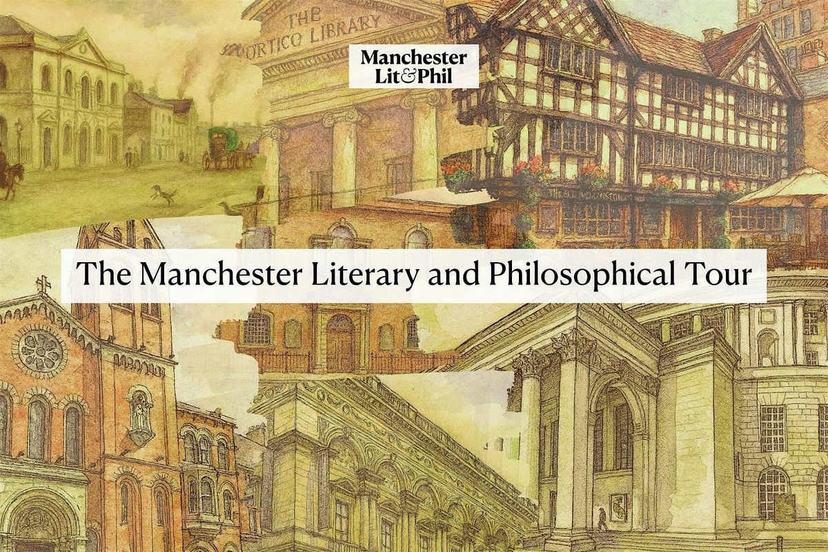 The Manchester Literary and Philosophical Tour - 2