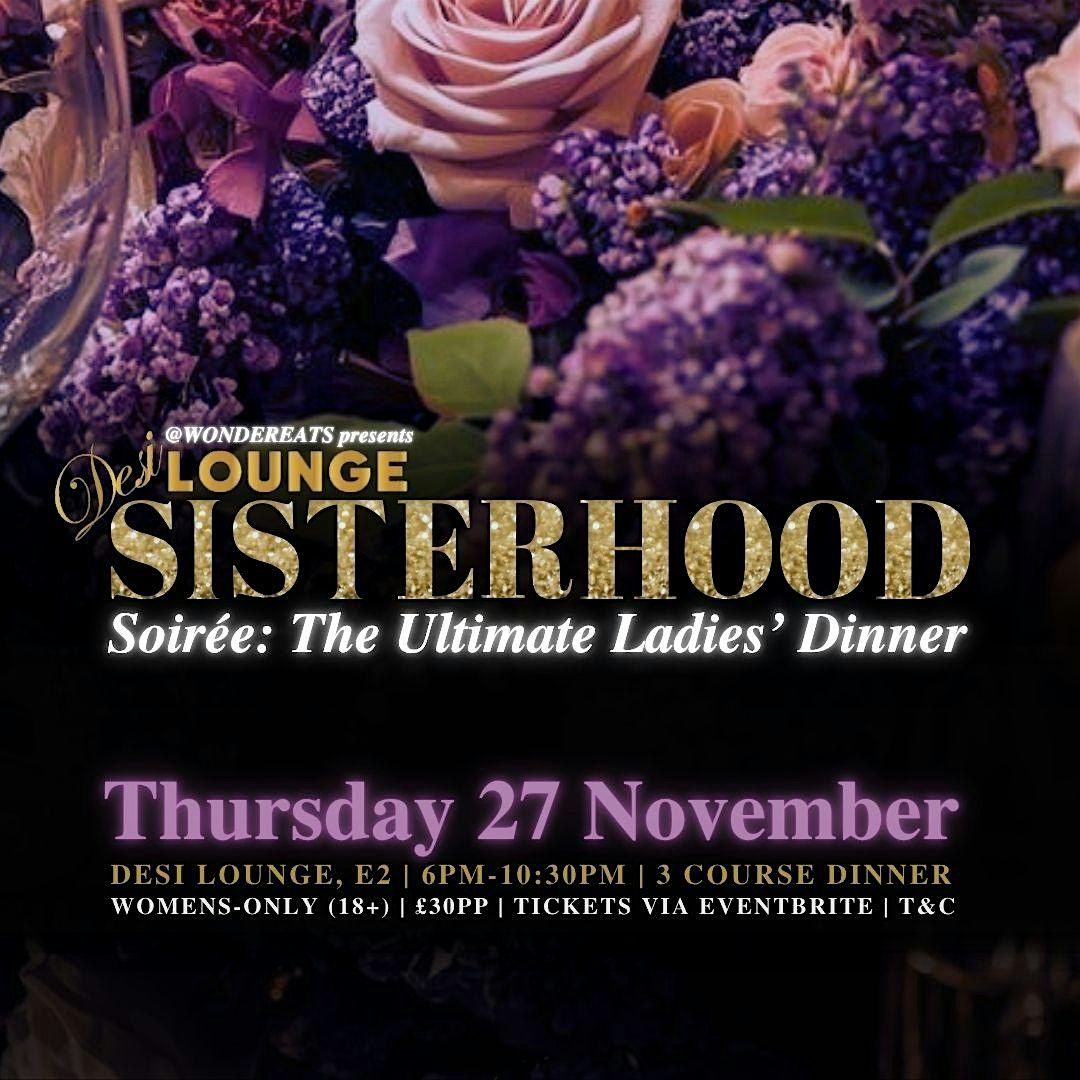 Desi Lounge: Sisterhood Soir\u00e9e \u2013 Ladies Networking Dinner