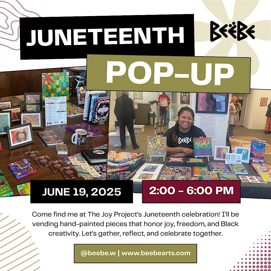 Juneteenth with Beebe + The Joy Project: Art, Liberation & Celebration ...
