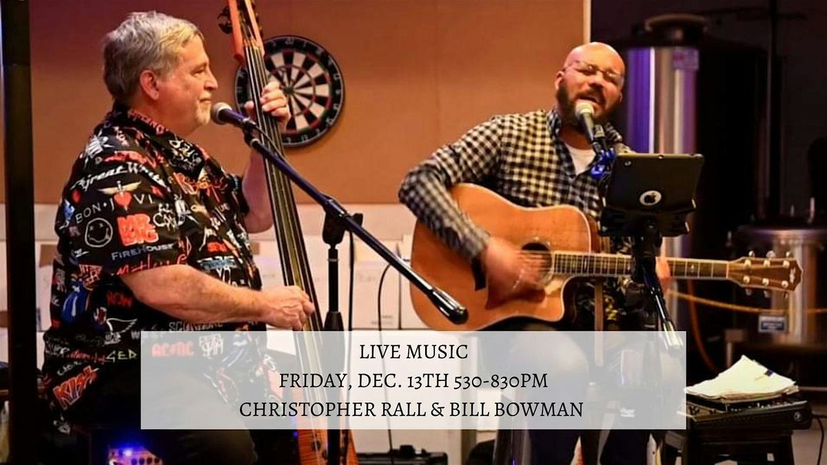 Live Music by Chris Wall & Bill Bowman