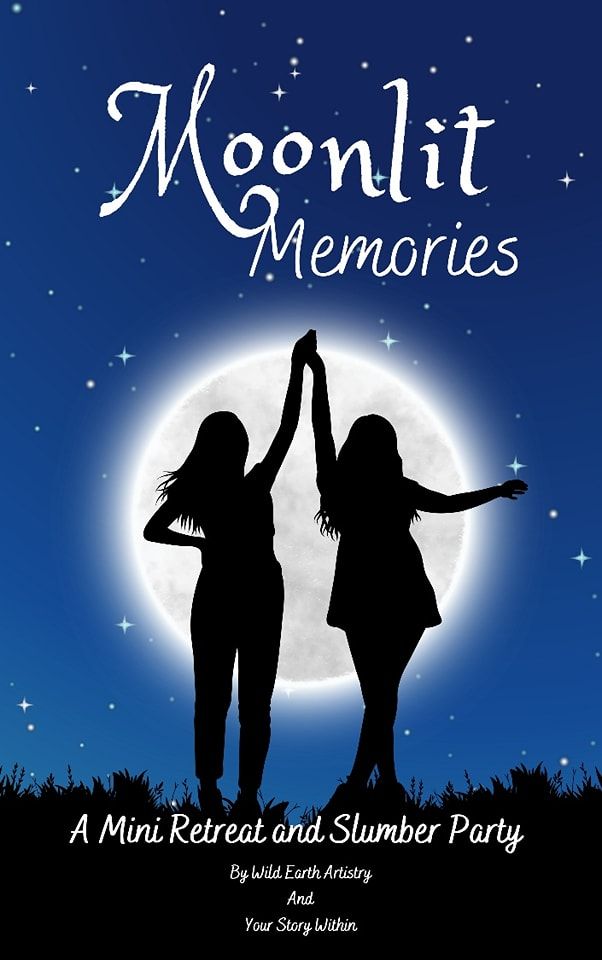 Moonlit Memories - a Besties Mini-Retreat and Slumber Party