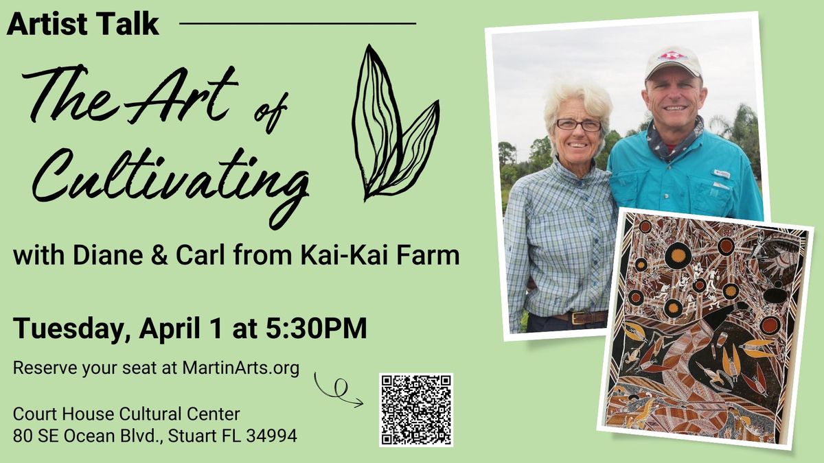 Artist Talk | "The Art of Cultivating\u201d with Diane & Carl of Kai-Kai Farm