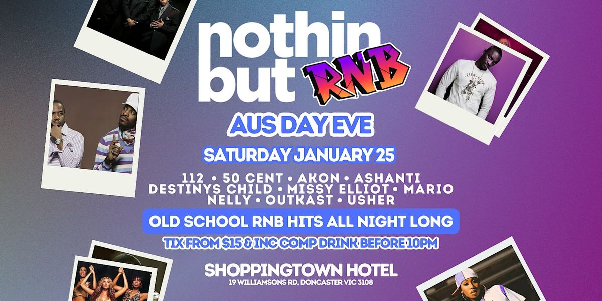 Nothin But RNB Aus Day Eve | Shoppingtown Hotel Doncaster | Sat 25 Jan