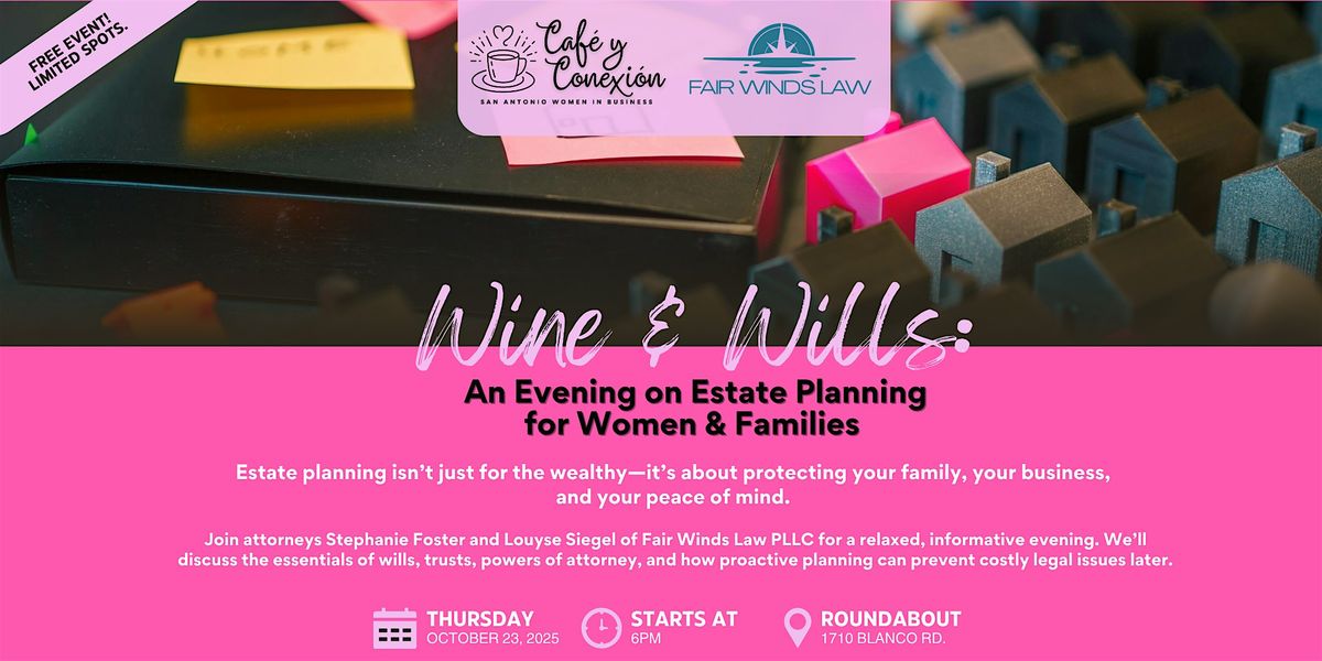 Wine & Wills: An Evening on Estate Planning for Women & Families