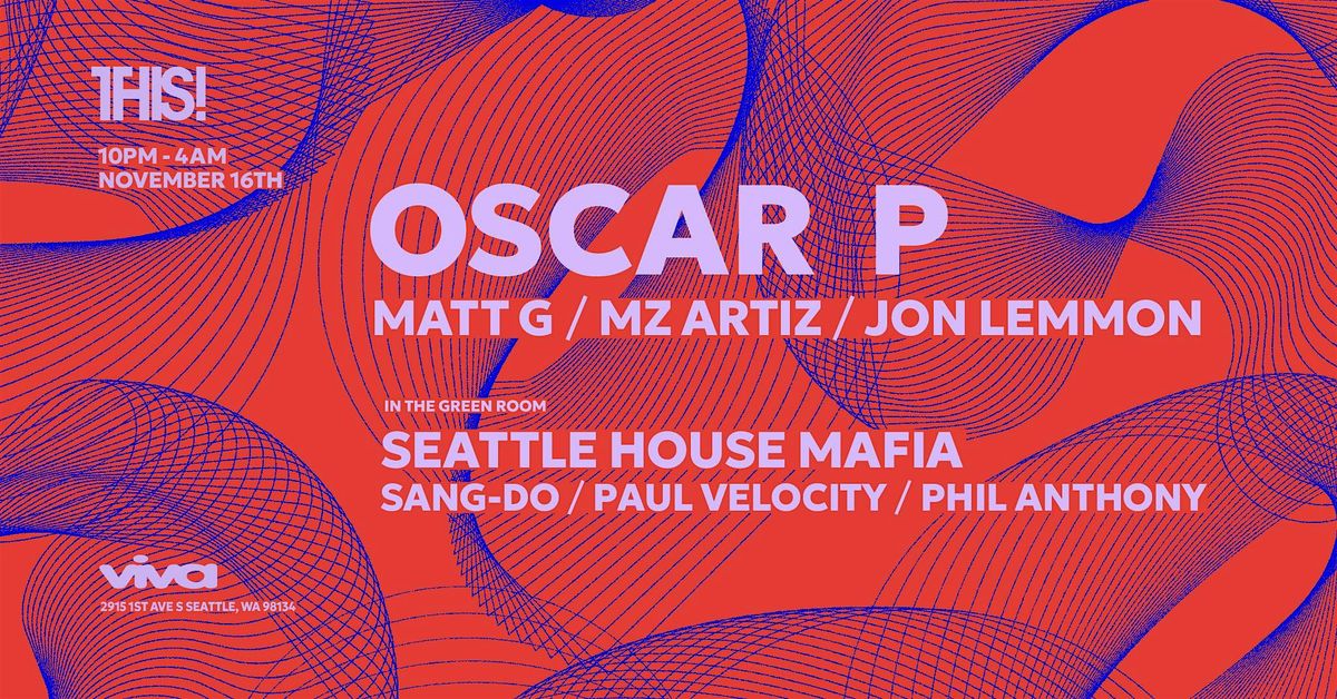 Viva Presents THIS! with Oscar P - Sat. November 16th