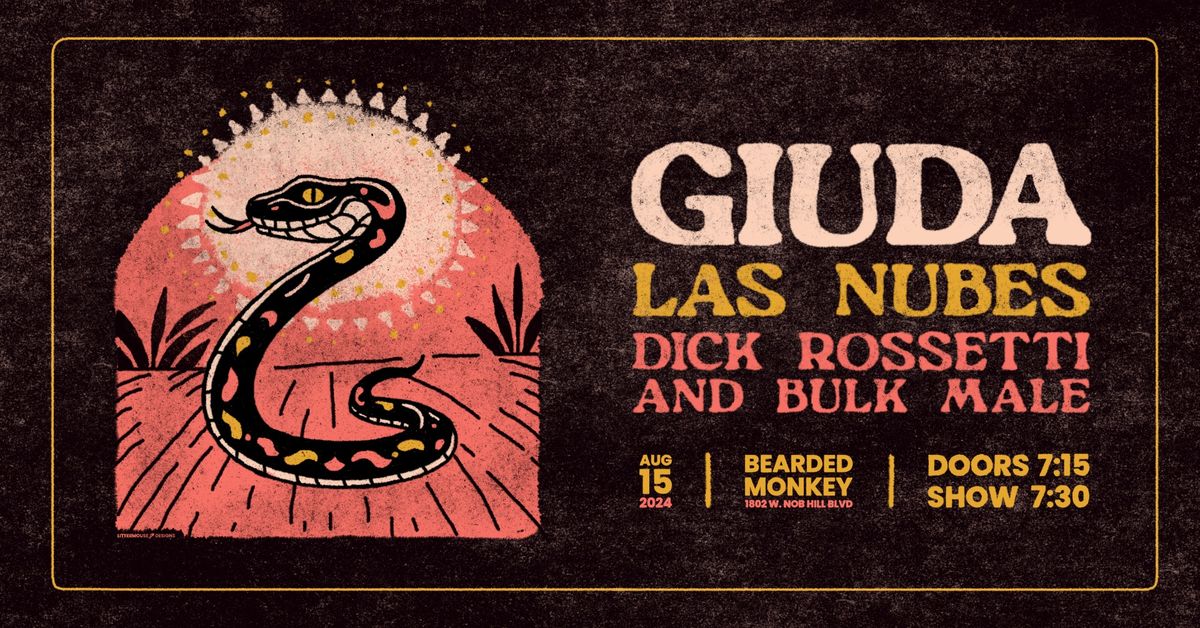 GIUDA with special guest Las Nubes and Dick Rossetti & Bulk Male