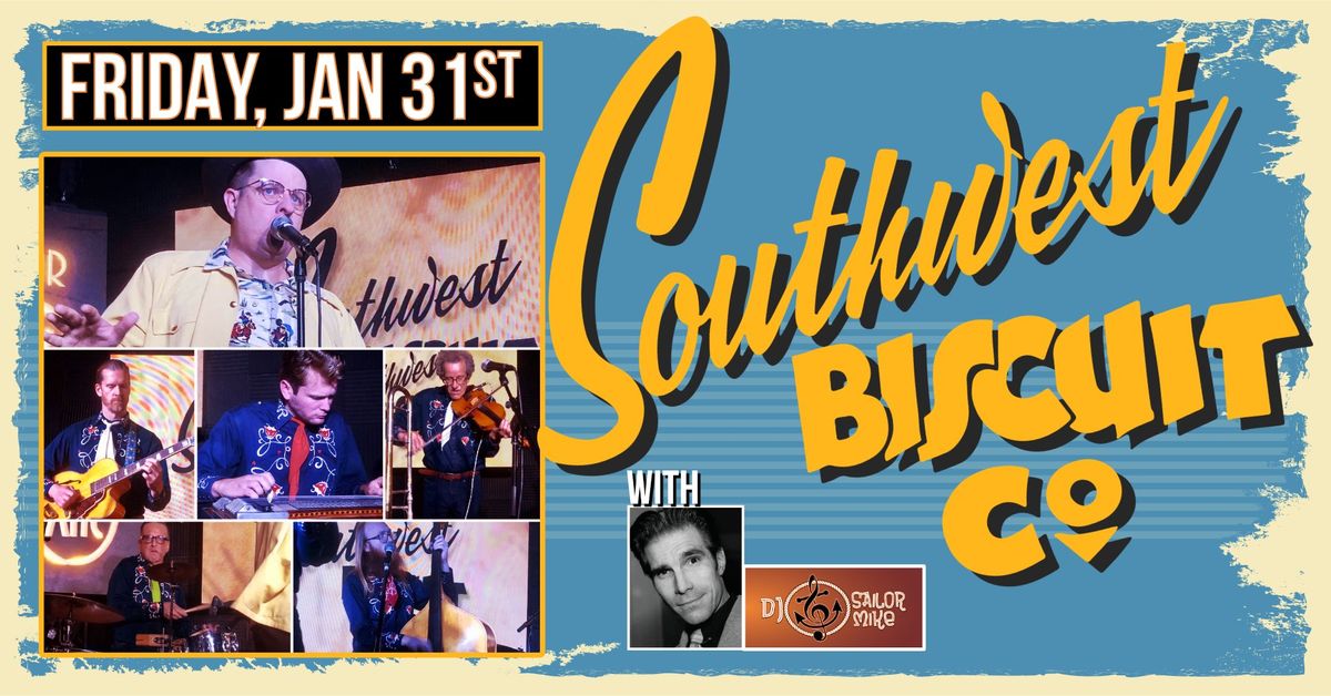 SOUTHWEST BISCUIT COMPANY  with DJ SAILOR MIKE at The Moose!