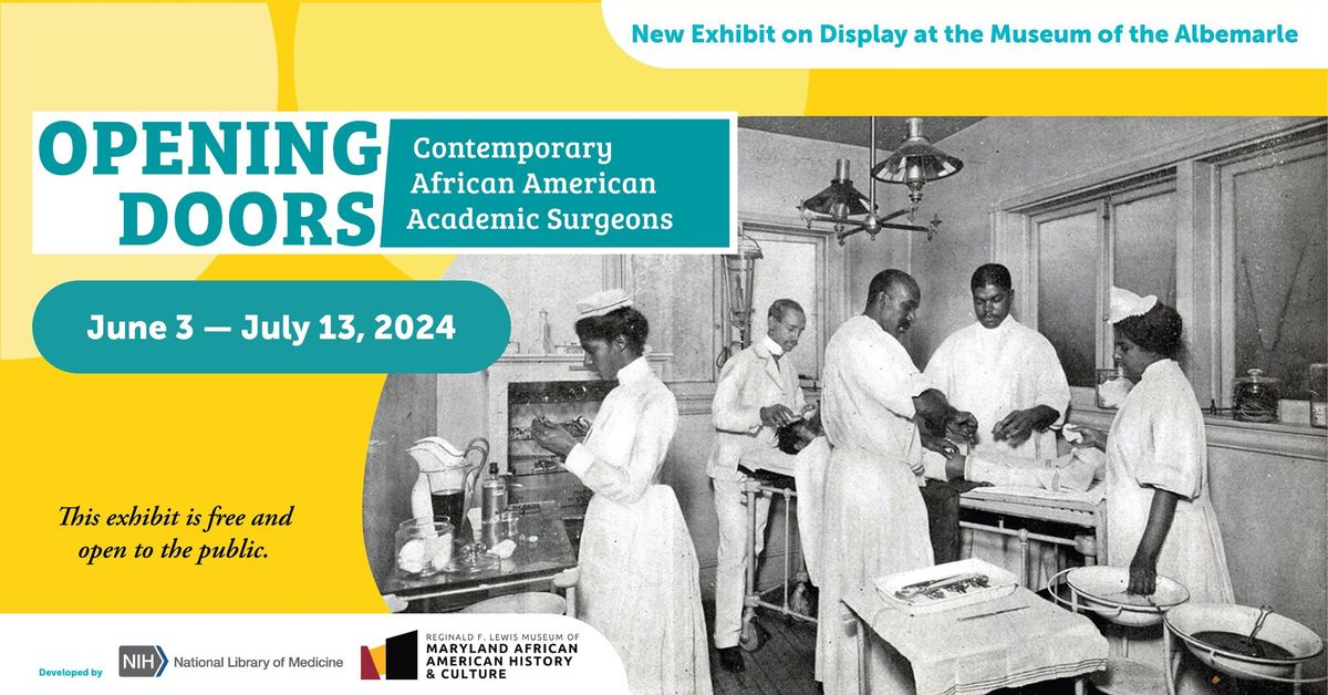 Exhibit Opening:  Opening Doors: Contemporary African American Academic Surgeons
