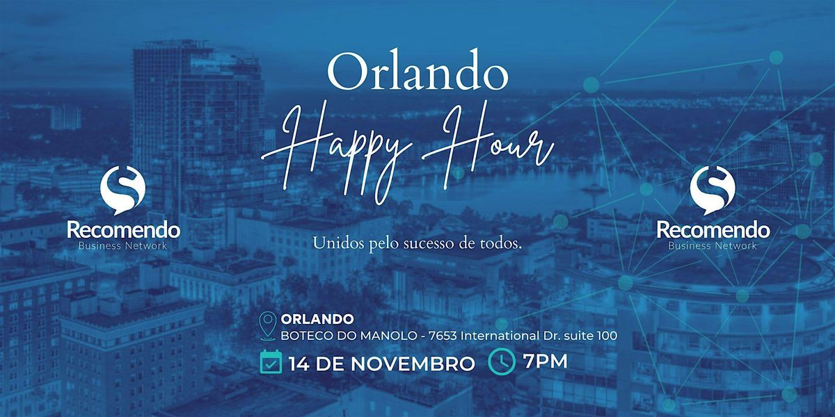 Happy Hour Recomendo Business Network - Unidade Orlando