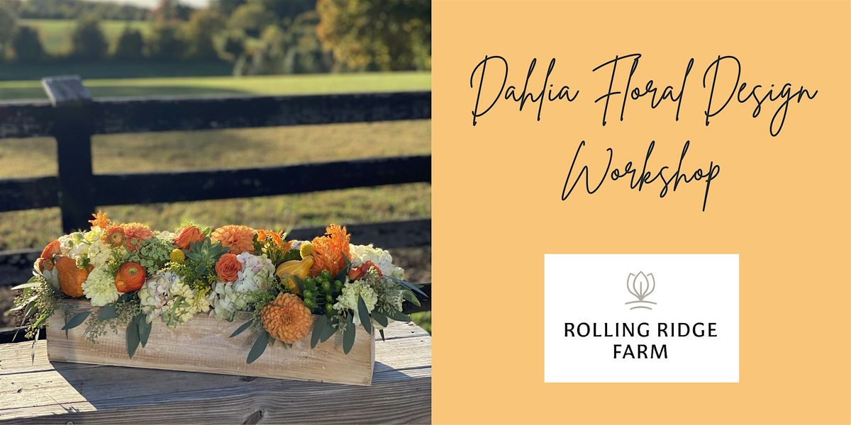 Dahlia Floral Design Workshop