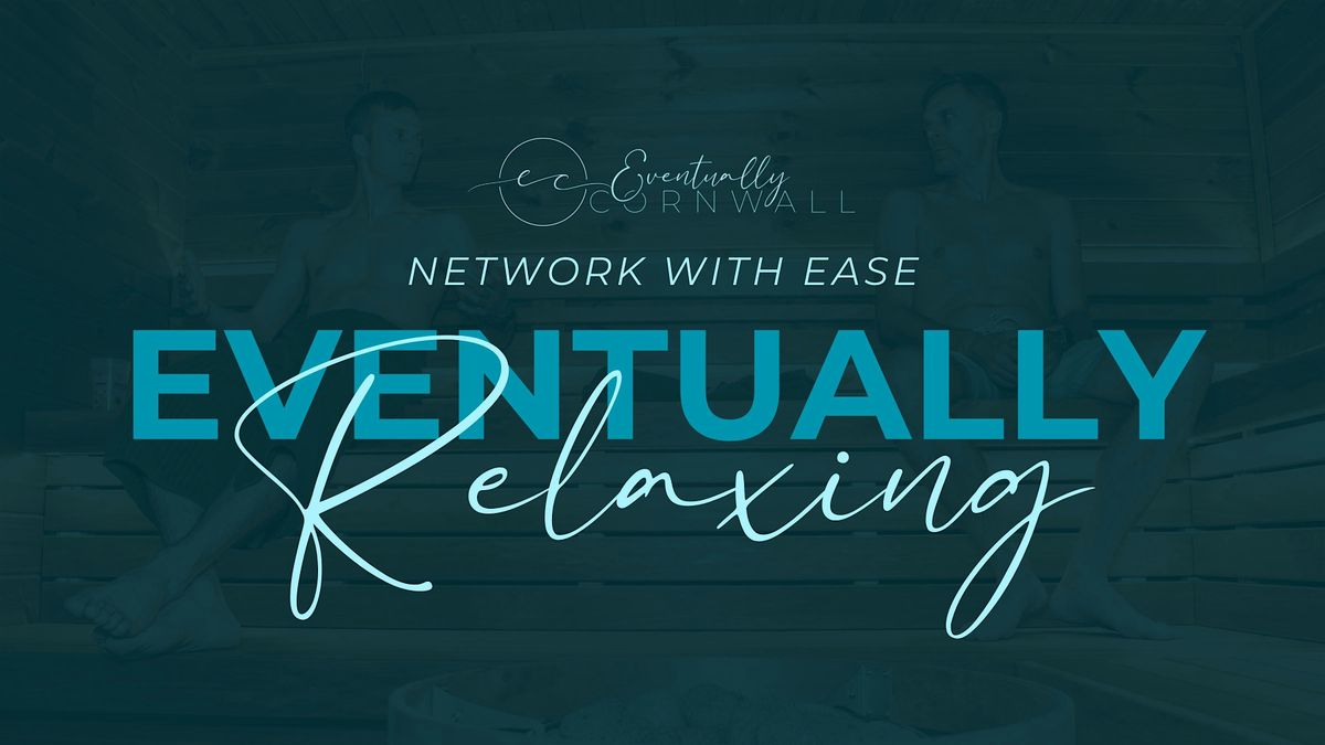 Eventually Networking: Men's Spa Experience