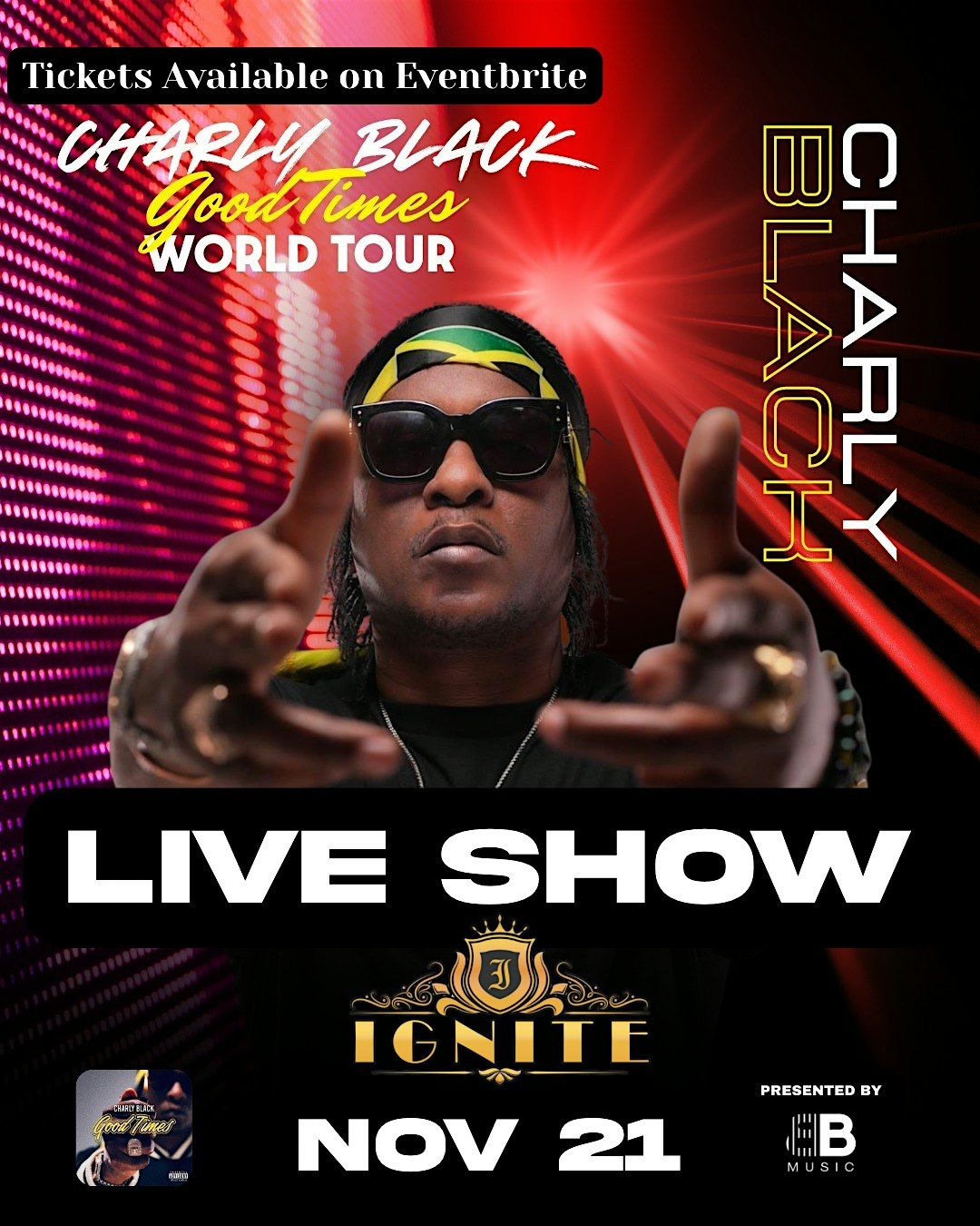 Charly Black Good Times World Tour at Ignite Club PG