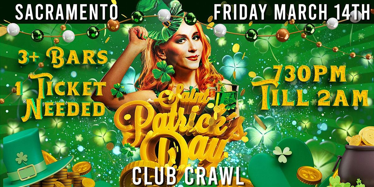 Sacramento St. Patrick's Day Bar Crawl Party 2025 | Friday, March 14th