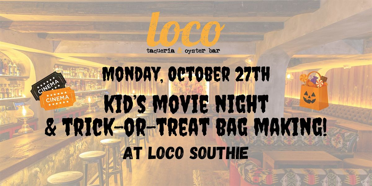 Kid's Halloween Movie Night & Bag Decorating at Loco Southie