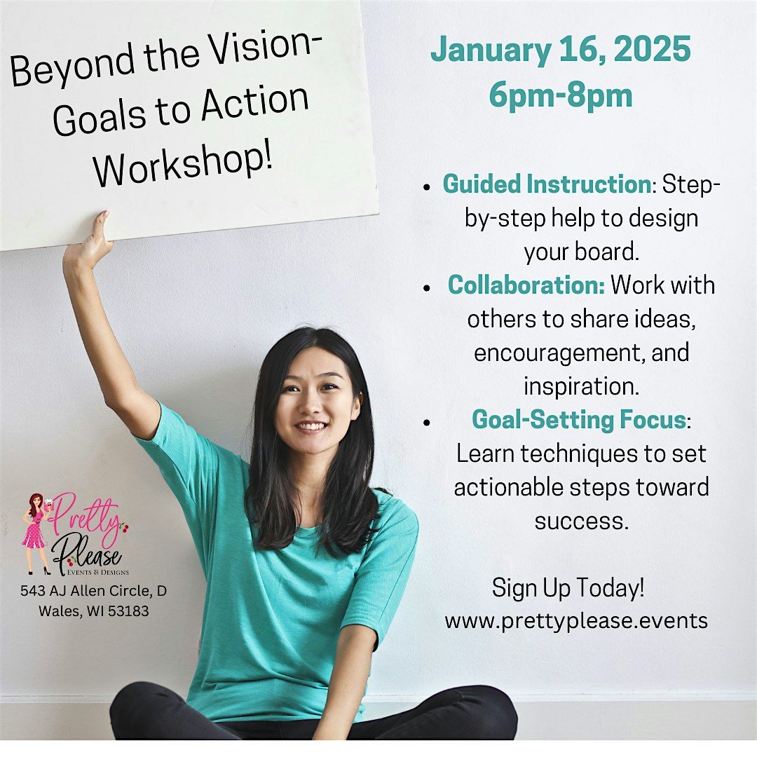 Beyond the Vision Board- Goals in Action Workshop!