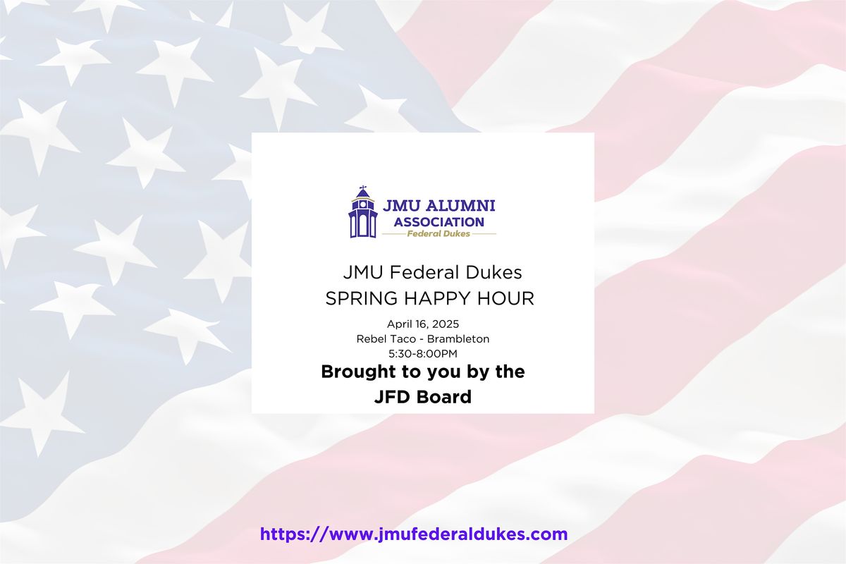 JMU Federal Dukes (JFD) Spring Happy Hour