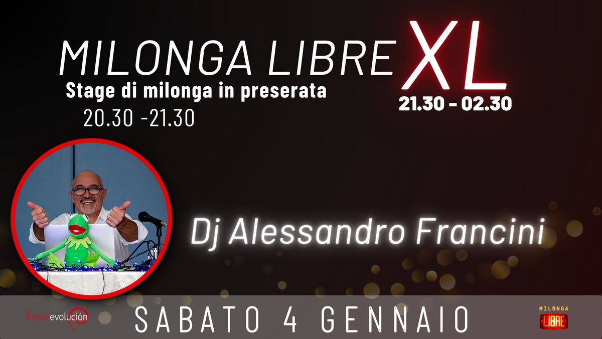 Milonga Libre XL Dj Alessandro Francini