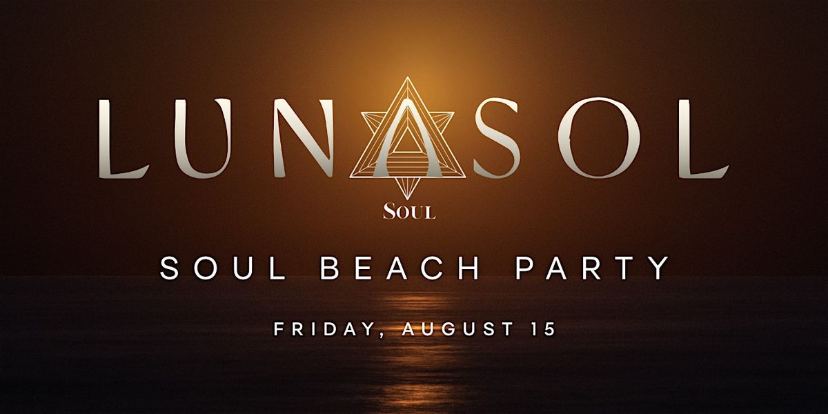Lunasol x Soul Beach Party