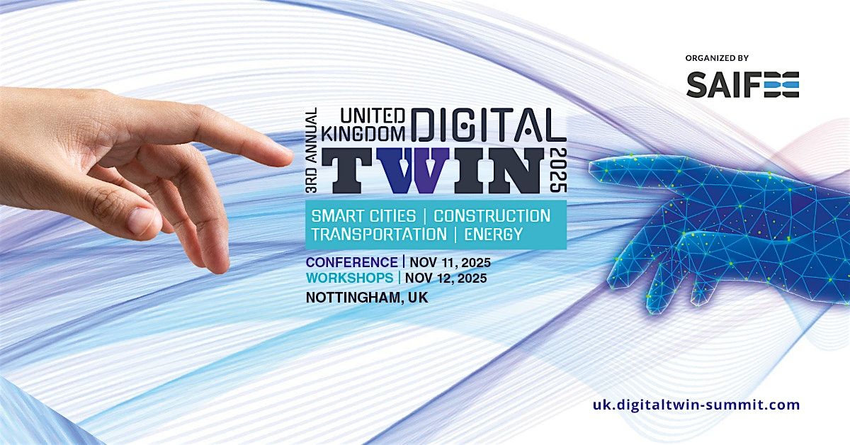 3rd Annual UK DIGITAL TWIN 2025, NOTTINGHAM
