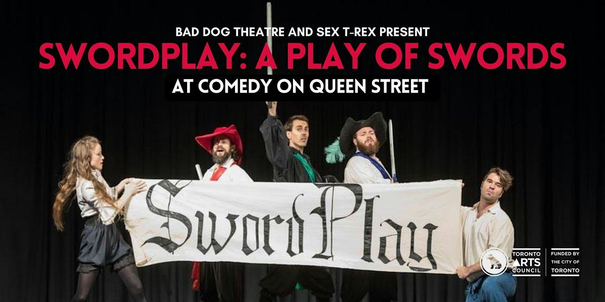 SwordPlay: A Play of Swords at Comedy On Queen Street