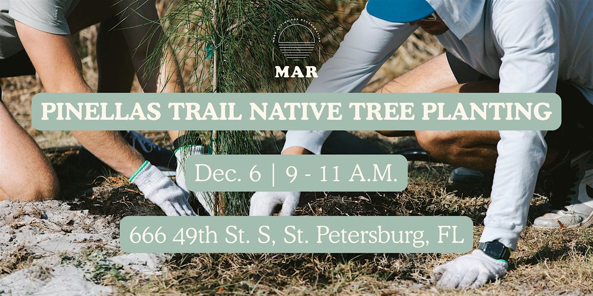 Pinellas Trail Native Tree Planting - Phase 4